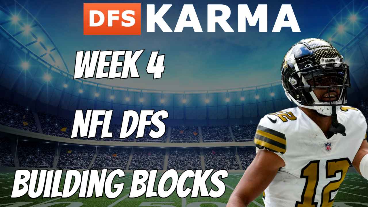 NFL DFS Week 4: DFS Building Blocks - DFS Karma